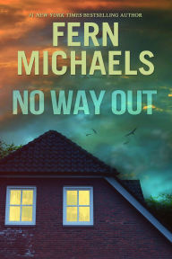 Title: No Way Out: A Gripping Novel of Suspense, Author: Fern Michaels