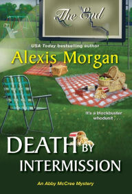 Title: Death by Intermission, Author: Alexis Morgan