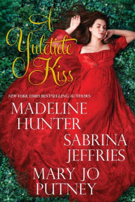 Bestseller books pdf free download A Yuletide Kiss English version 9781420152296 by Madeline Hunter, Sabrina Jeffries, Mary Jo Putney, Madeline Hunter, Sabrina Jeffries, Mary Jo Putney iBook PDB FB2