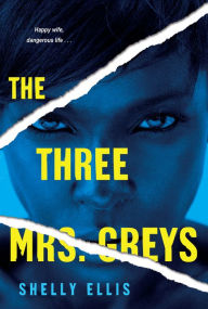 Title: The Three Mrs. Greys, Author: Shelly Ellis