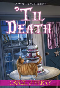 Free download of books to read 'Til Death by Carol J. Perry
