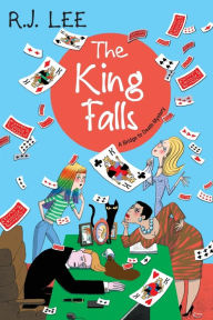 Ebook free pdf file download The King Falls by R.J. Lee 9781496731494