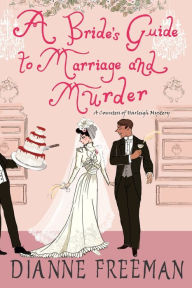 Free it ebook downloads pdf A Bride's Guide to Marriage and Murder: A Brilliant Victorian Historical Mystery