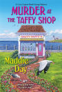 Murder at the Taffy Shop (Cozy Capers Book Group Mystery #2)