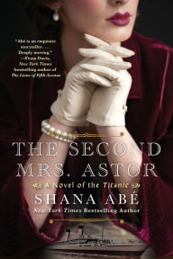 Free ebooks download for pc The Second Mrs. Astor: A Heartbreaking Historical Novel of the Titanic iBook MOBI by  (English literature)