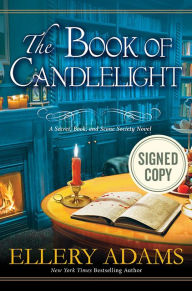 Title: The Book of Candlelight (Signed Book) (Secret, Book & Scone Society Series #3), Author: Ellery Adams