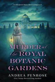 Free download audio book mp3 Murder at the Royal Botanic Gardens: A Riveting New Regency Historical Mystery PDB iBook 9781496732514 by Andrea Penrose