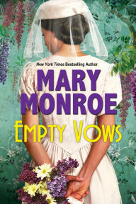 Title: Empty Vows: A Riveting Depression Era Historical Novel, Author: Mary Monroe