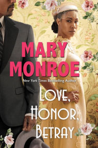 Free audiobooks to download to ipod Love, Honor, Betray 9781496732651 FB2 RTF by Mary Monroe
