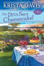 The Diva Says Cheesecake! (Domestic Diva Series #15)