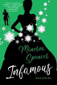 Title: Infamous: A Witty Historical Regency Romance Book, Author: Minerva Spencer