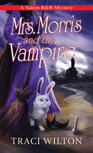 Title: Mrs. Morris and the Vampire, Author: Traci Wilton