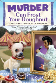 Title: Murder Can Frost Your Doughnut, Author: Rose Pressey