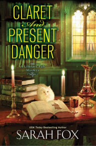 Title: Claret and Present Danger, Author: Sarah Fox