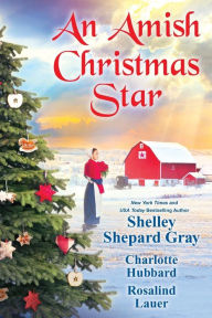 Free download electronics pdf books An Amish Christmas Star 9781496734259 by Shelley Shepard Gray, Charlotte Hubbard, Rosalind Lauer, Shelley Shepard Gray, Charlotte Hubbard, Rosalind Lauer PDB FB2