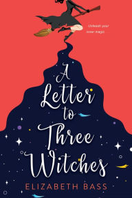 Mobi format books free download A Letter to Three Witches: A Spellbinding Magical RomCom 9781496734327 (English Edition) RTF DJVU by 