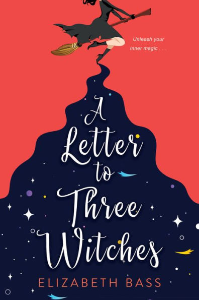 A Letter to Three Witches: Spellbinding Magical RomCom