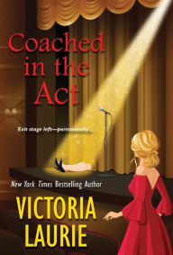 Pdf book downloads free Coached in the Act by Victoria Laurie