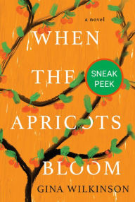 Title: When the Apricots Bloom: Chapter Sampler, Author: Gina Wilkinson