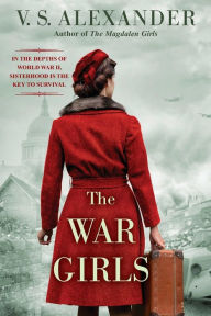 Free download txt ebooks The War Girls: A WW2 Novel of Sisterhood and Survival RTF iBook MOBI (English literature) by V.S. Alexander
