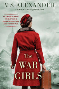 Ebook pc download The War Girls: A WW2 Novel of Sisterhood and Survival 9781496734792  by V.S. Alexander