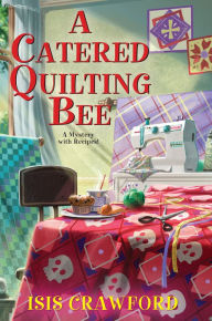 Free ebooks to download to android A Catered Quilting Bee in English  by Isis Crawford 9781496734976