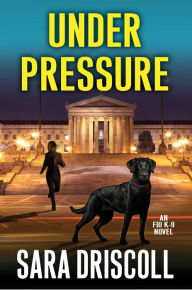 Title: Under Pressure: A Spellbinding Crime Thriller, Author: Sara Driscoll