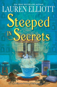 Title: Steeped in Secrets: A Magical Mystery, Author: Lauren Elliott