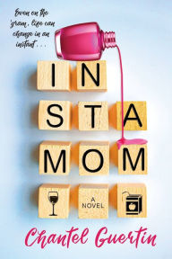 Free downloads from amazon books Instamom: A Modern Romance with Humor and Heart (English literature) by Chantel Guertin MOBI 9781496735355