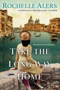 Title: Take the Long Way Home, Author: Rochelle Alers