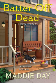 Ebooks gratis pdf download Batter Off Dead (Country Store Mystery #10)
