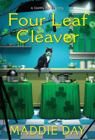 Free online books to download pdf Four Leaf Cleaver by Maddie Day, Maddie Day