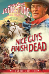 Title: Nice Guys Finish Dead, Author: William W Johnstone