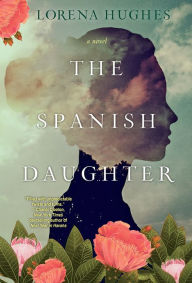 Kindle ebooks download kostenlos The Spanish Daughter: A Gripping Latinx Historical Novel iBook RTF in English by  9781496736246