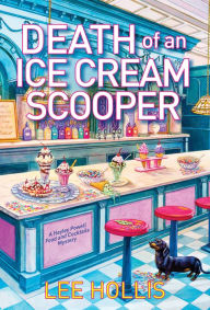 Title: Death of an Ice Cream Scooper, Author: Lee Hollis