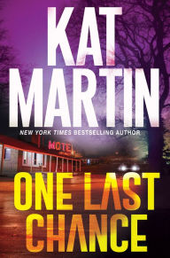 Title: One Last Chance: A Thrilling Novel of Suspense, Author: Kat Martin