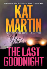 Free ebook downloads for computer The Last Goodnight: A Riveting New Thriller 9781420153972 by Kat Martin