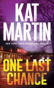 Scribd download books free One Last Chance: A Thrilling Novel of Suspense by Kat Martin, Kat Martin PDF iBook 9781496736819 in English