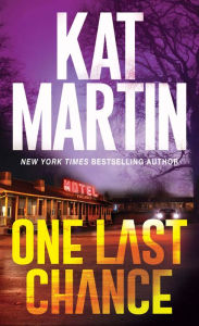 Kindle ebooks download torrents One Last Chance: A Thrilling Novel of Suspense by Kat Martin, Kat Martin 