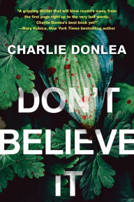 Title: Don't Believe It, Author: Charlie Donlea