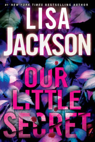 Ebooks free magazines download Our Little Secret English version PDF DJVU iBook by Lisa Jackson 9781496737014