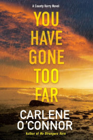 Title: You Have Gone Too Far, Author: Carlene O'Connor