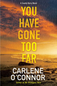 Title: You Have Gone Too Far, Author: Carlene O'Connor