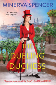 Title: The Dueling Duchess: A Sparkling Historical Regency Romance, Author: Minerva Spencer