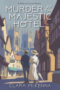 New books free download Murder at the Majestic Hotel by Clara McKenna, Clara McKenna  in English 9781496738189