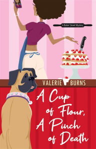 Title: A Cup of Flour, A Pinch of Death, Author: Valerie Burns