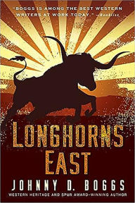 Title: Longhorns East, Author: Johnny D. Boggs