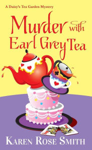 Title: Murder with Earl Grey Tea, Author: Karen Rose Smith