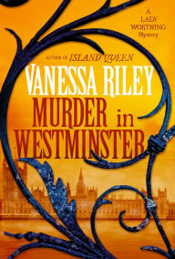 Free etextbooks download Murder in Westminster: A Riveting Regency Historical Mystery 9781496738660 by Vanessa Riley, Vanessa Riley English version ePub PDB