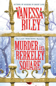 Title: Murder in Berkeley Square, Author: Vanessa Riley